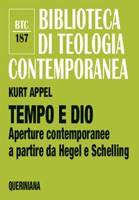 Tempo e Dio. Aperture contemporanee a partire da Hegel e Schelling