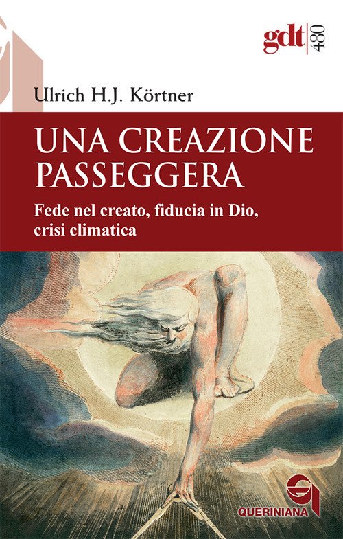 Una creazione passeggera. Fede nel creato, fiducia in Dio, crisi climatica