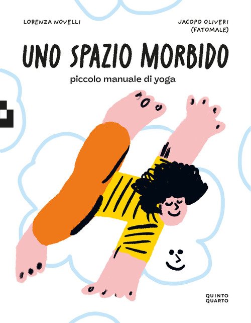 Uno spazio morbido. Piccolo manuale di yoga