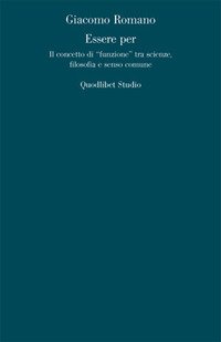 Essere per. Il concetto di «funzione» tra scienze, filosofia e senso comune