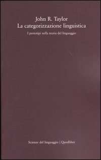 La categorizzazine linguistica. I prototipi nella teoria del linguaggio