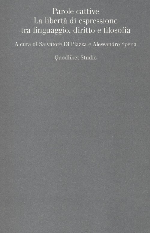 Parole cattive. La libertà di espressione tra linguaggio, diritto e filosofia