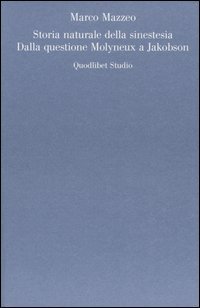 Storia naturale della sinestesia. Dalla questione Molyneux a Jakobson