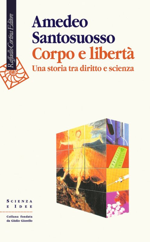 Corpo e libertà. Una storia tra diritto e scienza