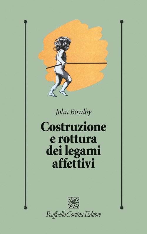 Costruzione e rottura dei legami affettivi