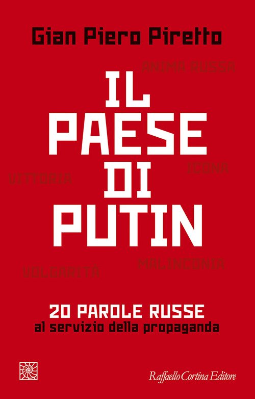 Il paese di Putin. 20 parole russe al servizio della propaganda