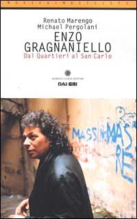 Enzo Gragnaniello. Dai quartieri al San Carlo