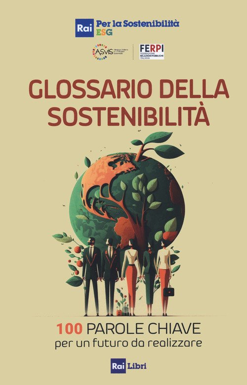 Glossario della sostenibilità. 100 parole chiave per un futuro da realizzare