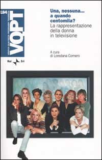 Una, nessuna... a quando centomila? La rappresentazione della donna in televisione