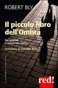 Il piccolo libro dell'ombra. Per scoprire il nostro lato oscuro