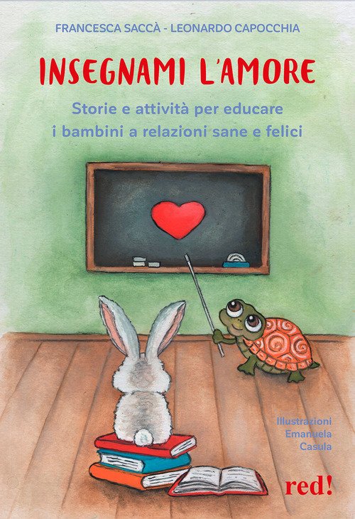 Insegnami l'amore. Storie e attività per educare i bambini a relazioni sane e felici