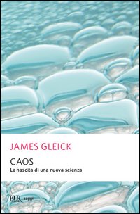 Caos. La nascita di una nuova scienza