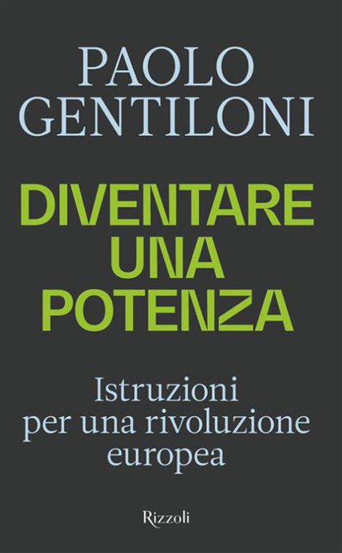 Diventare una potenza. Istruzioni per una rivoluzione europea