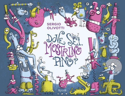 Dove sei, mostrino Pino