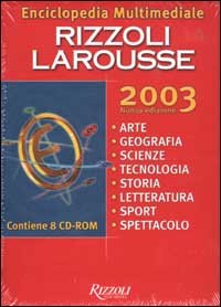 Enciclopedia multimediale Rizzoli Larousse 2003
