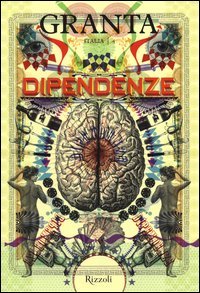 Granta Italia. Vol. 4: Dipendenze.