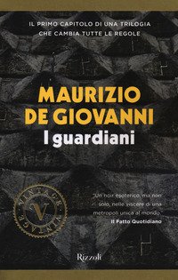 I guardiani - Maurizio De Giovanni - Rizzoli - Libro Librerie Università  Cattolica del Sacro Cuore