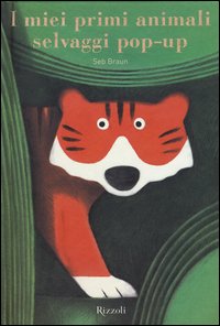 I miei primi animali selvaggi. Libro pop-up