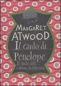 Il canto di Penelope. Il mito del ritorno di Odisseo