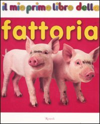 Il mio primo libro della fattoria