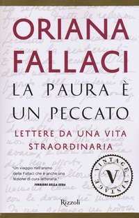 La paura è un peccato. Lettere da una vita straordinaria