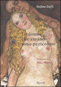 Le donne che amano sono pericolose