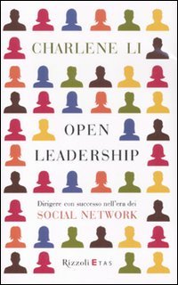 Open leadership. Dirigere con successo nell'era dei social network