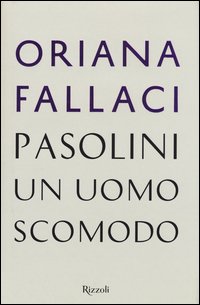 Pasolini, un uomo scomodo