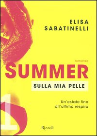 Sulla mia pelle. Summer