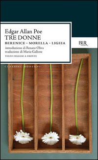 Tre donne:Berenice-Morella-Ligeia