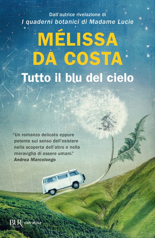 Tutto il blu del cielo - Mélissa Da Costa - Rizzoli - Libro Librerie  Università Cattolica del Sacro Cuore