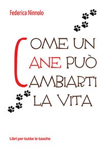 Come un cane può cambiarti la vita
