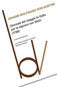 Giornale del viaggio in Italia per la signora von Stein