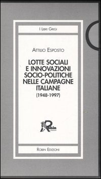 Lotte sociali e innovazioni socio-politiche nelle campagne italiane (1948-1997) vol