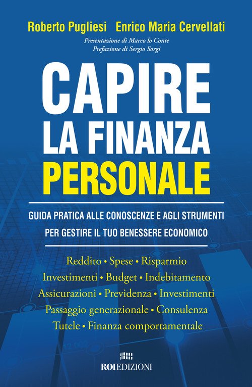Capire la finanza personale. Guida pratica alle conoscenze e agli strumenti per gestire il tuo benessere economico