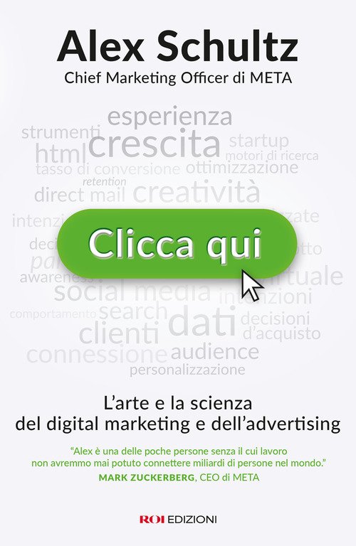 Clicca qui. L'arte e la scienza del digital marketing e dell'advertising
