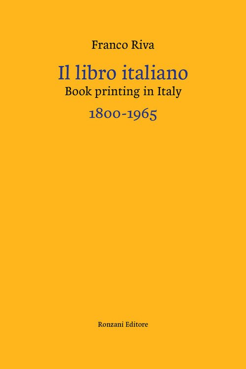 Il libro italiano-Book printing in Italy 1800-1965