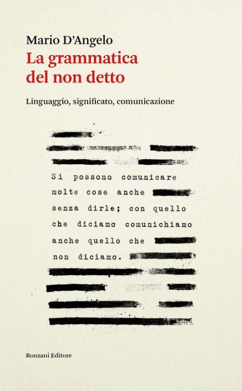 La grammatica del non detto. Linguaggio, significato, comunicazione