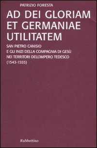 Ad Dei gloriam et Germaniae utilitatem