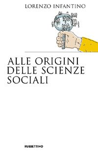 Alle origini delle scienze sociali