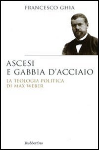 Ascesi e gabbia d'acciaio
