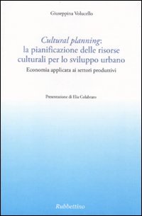 Cultural planning: la pianificazione delle risorse culturali per lo sviluppo urbano