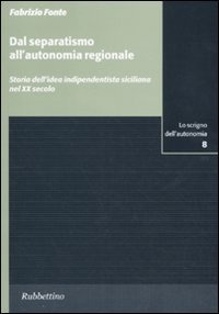 Dal separatismo all'autonomia regionale