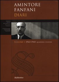 Diari. Vol. 1: Quaderni svizzeri 1943-1945.