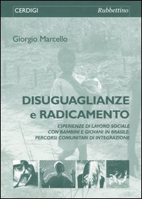 Disuguaglianze e radicamento