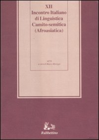 Dodicesimo incontro italiano di linguistica Camito-semitica (Afroasiatica)