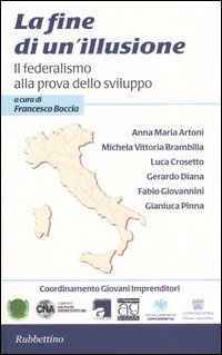 La fine di un'illusione. Il federalismo alla prova dello sviluppo
