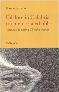 Folklore in Calabria tra memoria ed oblio