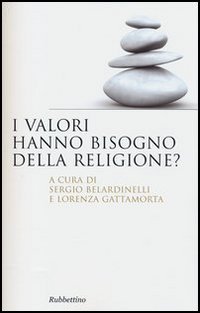 I valori hanno bisogno della religione?
