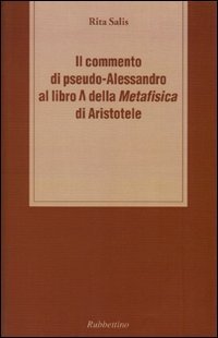 Il commento di pseudo­Alessandro al libro Lambda della «Metafisica» d i Aristotele